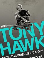 poster de Tony Hawk: Until The Wheels Fall Off