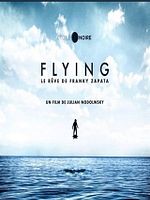 poster de Flying, le Rêve de Franky Zapata