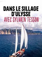 image de Dans le sillage d'Ulysse avec Sylvain Tesson