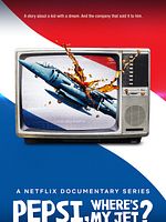 poster de Eh Pepsi ! Il est où mon avion ?