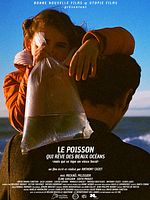 poster de Le Poisson Qui Rêve Des Beaux Océans -mais qui se tape un vieux bocal-