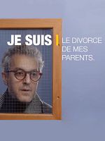 poster de Je suis le divorce de mes parents