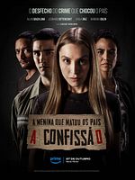 poster de A Menina Que Matou Os Pais – A Confissão
