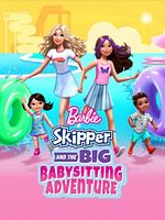 poster de Barbie: Skipper and the Big Babysitting Adventure