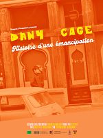poster de Dany Cage, histoire d’une émancipation
