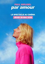Paul Mirabel - Par Amour : Le Spectacle Au Cinéma
