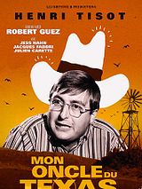 Affiche de Mon oncle du Texas, film à voir en streaming sur Pygargue
