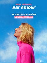 poster du film Paul Mirabel - Par Amour : Le Spectacle Au Cinéma