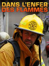 Affiche de Dans l'enfer des flammes, film à voir en streaming sur Pygargue