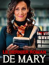 Affiche de Le dernier roman de Mary, film à voir en streaming sur Pygargue