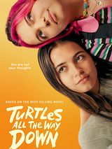 Affiche de Turtles All The Way Down, film à voir en streaming sur Pygargue
