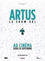 poster du film Artus - Le Show XXL au cinéma