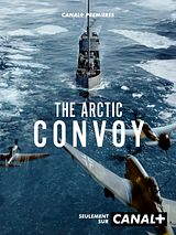 Affiche de The Arctic Convoy, film à voir en streaming sur Pygargue