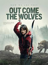 Affiche de Out Come the Wolves, film à voir en streaming sur Pygargue