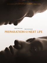 Affiche de Preparation for the Next Life, film à voir en streaming sur Pygargue