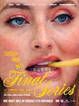 poster du film Chicken Shop Date: The Final Series