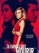 Affiche de Ta famille doit mourir..., film à voir en streaming sur Pygargue