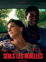 Affiche de Seuls les rebelles, film à voir en streaming sur Pygargue