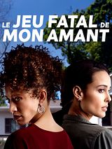 Affiche de Le jeu fatal de mon amant, film à voir en streaming sur Pygargue