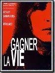 Affiche de Gagner la vie, film à voir en streaming sur Pygargue