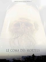 Affiche de Le Coma des mortels, film à voir en streaming sur Pygargue
