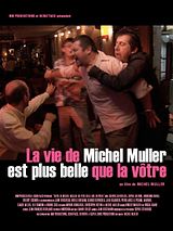 Affiche de La Vie de Michel Muller est plus belle que la vôtre, film à voir en streaming sur Pygargue