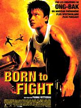 Affiche de Born to Fight, film à voir en streaming sur Pygargue
