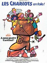 Affiche de Les Charlots en folie : à nous quatre cardinal !, film à voir en streaming sur Pygargue