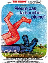 Affiche de Pleure pas la bouche pleine, film à voir en streaming sur Pygargue