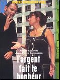 Affiche de L'Argent Fait le Bonheur, film à voir en streaming sur Pygargue