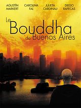 Affiche de Le Bouddha de Buenos Aires, film à voir en streaming sur Pygargue