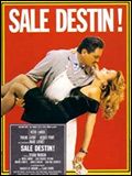 Affiche de Sale destin !, film à voir en streaming sur Pygargue
