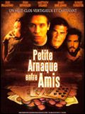 Affiche de Petite arnaque entre amis, film à voir en streaming sur Pygargue