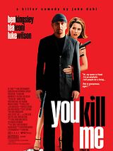 Affiche de You Kill Me, film à voir en streaming sur Pygargue
