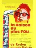 Affiche de La Raison du plus fou, film à voir en streaming sur Pygargue