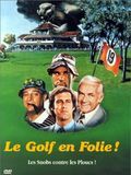 Affiche de Caddyshack - Le Golf en folie, film à voir en streaming sur Pygargue