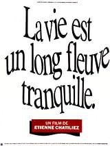 poster du film La vie est un long fleuve tranquille