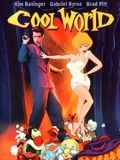 Affiche de Cool World, film à voir en streaming sur Pygargue