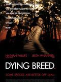 Affiche de Dying Breed, film à voir en streaming sur Pygargue