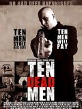 Affiche de Ten Dead Men, film à voir en streaming sur Pygargue