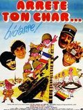 Affiche de Arrête Ton Char... Bidasse!, film à voir en streaming sur Pygargue