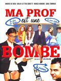 Affiche de Ma prof est une bombe, film à voir en streaming sur Pygargue