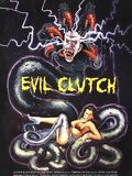 Affiche de Evil Clutch, film à voir en streaming sur Pygargue