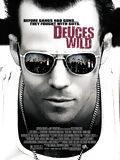 Affiche de Deuces Wild, film à voir en streaming sur Pygargue