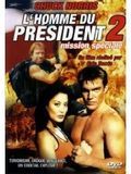 Affiche de L'Homme du président : mission spéciale, film à voir en streaming sur Pygargue