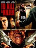 Affiche de To Kill a Killer, film à voir en streaming sur Pygargue