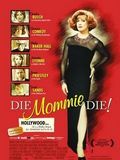 Affiche de Die, Mommie, Die !, film à voir en streaming sur Pygargue
