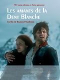 Affiche de Les amants de la Dent Blanche, film à voir en streaming sur Pygargue