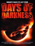 Affiche de Days of Darkness, film à voir en streaming sur Pygargue