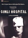 Affiche de Tales from the Gimli Hospital, film à voir en streaming sur Pygargue